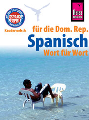Reise Know-How Sprachführer Spanisch für die Dominikanische Republik - Wort für Wort: Kauderwelsch-Band 128