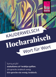 Reise Know-How Sprachführer Hocharabisch - Wort für Wort: Kauderwelsch-Band 76