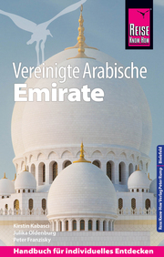 Reise Know-How Reiseführer Vereinigte Arabische Emirate (Abu Dhabi, Dubai, Sharjah, Ajman, Umm al-Quwain, Ras al-Khaimah und Fujairah)