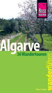 Reise Know-How Wanderführer Algarve - 36 Wandertouren an der Küste und im Hinterland -: mit Karten, Höhenprofilen und GPS-Tracks