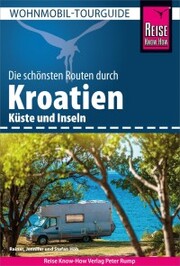 Reise Know-How Wohnmobil-Tourguide Kroatien - Küste und Inseln - Cover