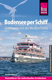 Reise Know-How Reiseführer Bodensee per Schiff: Unterwegs mit der Weißen Flotte - Cover