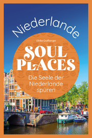 Soul Places Niederlande - Die Seele der Niederlande spüren - Cover