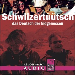 Reise Know-How Kauderwelsch AUDIO Schwiizertüütsch  (Audio-CD)