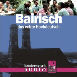Reise Know-How Kauderwelsch AUDIO Bairisch (Audio-CD)