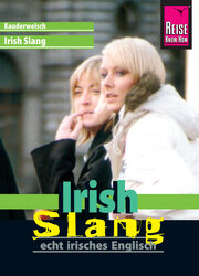 Irish Slang - echt irisches Englisch