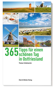 365 Tipps für einen schönen Tag in Ostfriesland