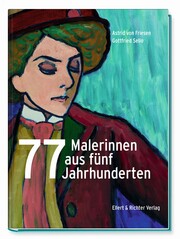 77 Malerinnen aus fünf Jahrhunderten - Cover