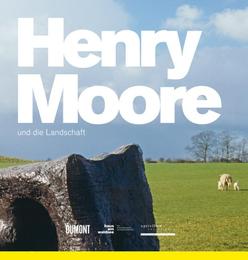 Henry Moore und die Landschaft - Cover