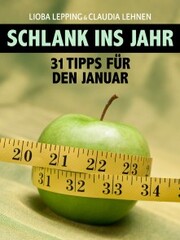 Schlank ins neue Jahr. 31 Tipps für jeden Tag im Januar - Der Ratgeber des 'Kölner Stadt-Anzeiger'