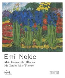 Emil Nolde: Mein Garten voller Blumen
