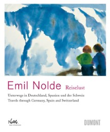 Emil Nolde - 'Reiselust'