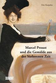 Marcel Proust und die Gemälde aus der Verlorenen Zeit - Cover