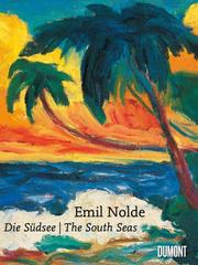Emil Nolde - Die Südsee/The South Seas