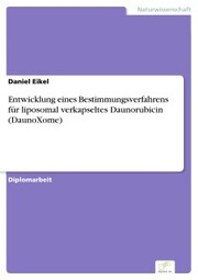 Entwicklung eines Bestimmungsverfahrens für liposomal verkapseltes Daunorubicin (DaunoXome)