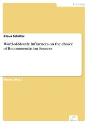 Word-of-Mouth: Influences on the choice of Recommendation Sources