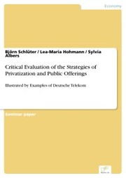 Critical Evaluation of the Strategies of Privatization and Public Offerings - Cover