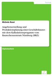 Angebotserstellung und Produktionsplanung eines Geschäftshauses mit dem Kalkulationsprogamm vom Baurechenzentrum Nürnberg (BRZ)
