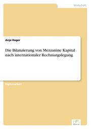 Die Bilanzierung von Mezzanine Kapital nach internationaler Rechnungslegung