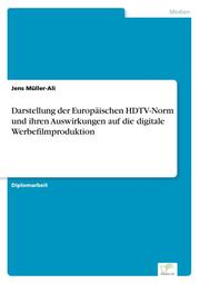Darstellung der Europäischen HDTV-Norm und ihren Auswirkungen auf die digitale W - Cover