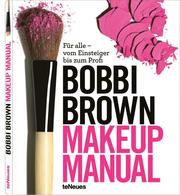 Bobbi Brown: Makeup Manual