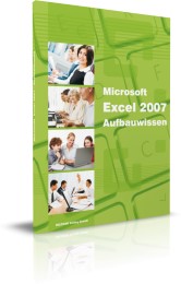 Microsoft Excel 2007 Aufbauwissen