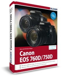 Canon EOS 760D / 750D - Für bessere Fotos von Anfang an