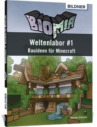 BIOMIA - Weltenlabor 1, Bauideen für Minecraft - Cover