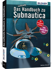 Das inoffizielle Handbuch zu Subnautica und Below Zero