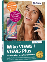 Wiko VIEW5/VIEW5 Plus - Für Einsteiger ohne Vorkenntnisse