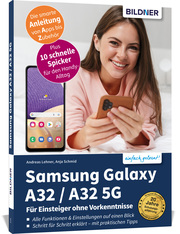 Samsung Galaxy A32 / A32 5G - Für Einsteiger ohne Vorkenntnisse