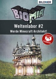 BIOMIA - Weltenlabor 2: Werde Minecraft Architekt!
