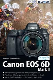 Canon EOS 6D Mark II - Das umfangreiche Praxisbuch