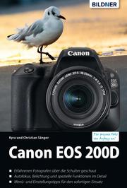 Canon EOS 200D - Für bessere Fotos von Anfang an!: Das umfangreiche Praxisbuch