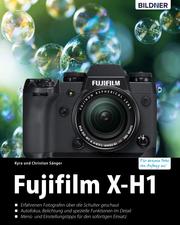 Fujifilm X-H1: Für bessere Fotos von Anfang an!