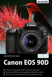 Canon EOS 90D: Das umfangreiche Praxisbuch