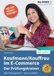 Kaufmann / Kauffrau im E-Commerce - Der Prüfungstrainer