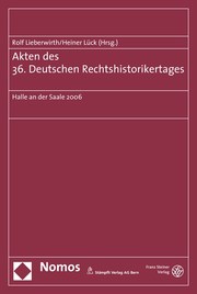 Akten des 36.Deutschen Rechtshistorikertages