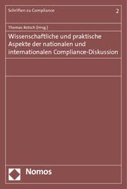 Wissenschaftliche und praktische Aspekte der nationalen und internationalen Compliance-Diskussion