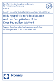 Bildungspolitik in Föderalstaaten und der Europäischen Union: Does Federalism Ma