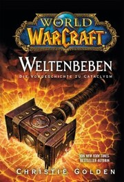 World of Warcraft: Weltenbeben - Die Vorgeschichte zu Cataclysm - Cover