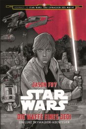 Star Wars: Die Waffe eines Jedi - Ein Luke Skywalker Abenteuer - Cover