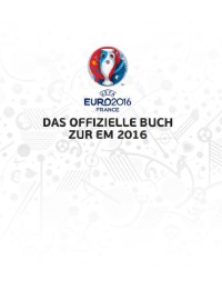 UEFA EURO 2016 FRANCE: Das offizielle Buch zur EM 2016 - Abbildung 1