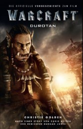 Warcraft: Durotan - Die offizielle Vorgeschichte zum Film - Cover