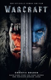 Warcraft - Der offizielle Roman zum Film