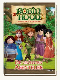 Robin Hood - Schlitzohr von Sherwood: Die größten Abenteuer