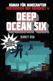 Deep Ocean Six - Roman für Minecrafter
