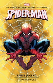 Spider-Man: Ewige Jugend: Ein Roman aus dem Marvel-Universum