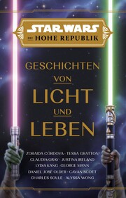 Star Wars: Die Hohe Republik - Geschichten von Licht und Leben - Cover