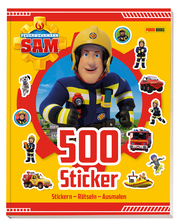 Feuerwehrmann Sam: 500 Sticker - Stickern - Rätseln - Ausmalen - Cover